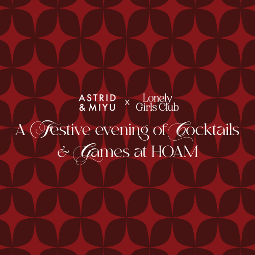 London Lonely Girls Club x Astrid & Miyu Cocktails and Games Night